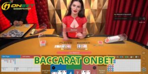 Tìm hiểu về trò chơi baccarat ONBET